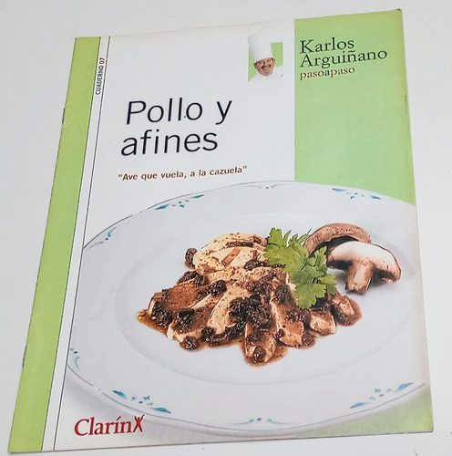 Revista Karlos Arguiñano Pollo Y Afines Nº07 Año 2000 Clarín