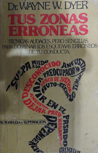 Tus Zonas Erroneas Dr Wayne W Dyer Ediciones Grijalbo-#37