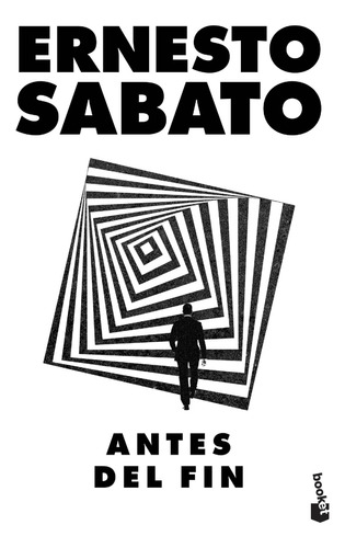 Antes Del Fin - Ernesto Sabato