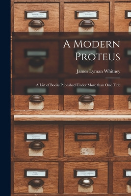 Libro A Modern Proteus: A List Of Books Published Under M...