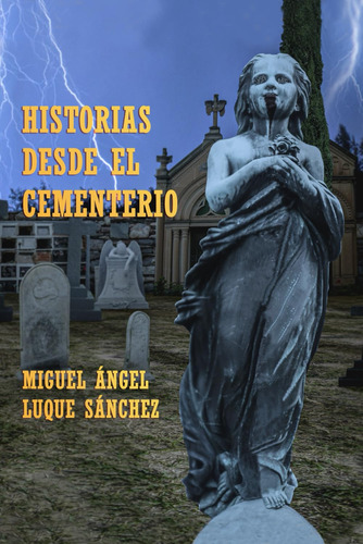 Historias Desde El Cementerio (spanish Edition)