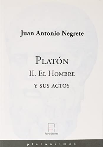 Platón Ii. El Hombre Y Sus Actos (fondo)