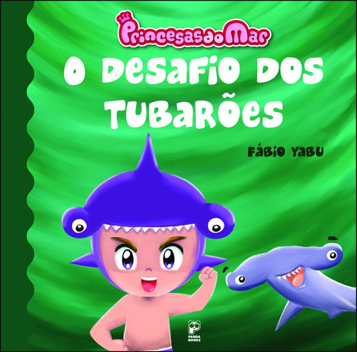 Princesas do mar - o desafio dos tubarões, de Yabu, Fabio. Editora Original Ltda., capa mole em português, 2010