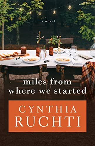 Miles From Where We Started: A Novel, De Ruchti, Cynthia. Editorial Gilead Publishing, Tapa Blanda En Inglés