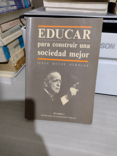 Educar Para Construir Una Sociedad Mejor Sociedad Jesús Reye (Usado)