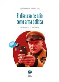 Libro El Discurso De Odio Como Arma Politica - Martin Jim...