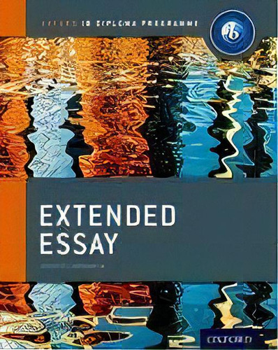 Oxford Ib Diploma Programme: Extended Essay Course Companion, De Kosta Lekanides. Editorial Oxford University Press, Tapa Blanda En Inglés