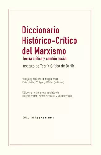 Diccionario Histórico Crítico Del Marxismo - Las Cuarenta