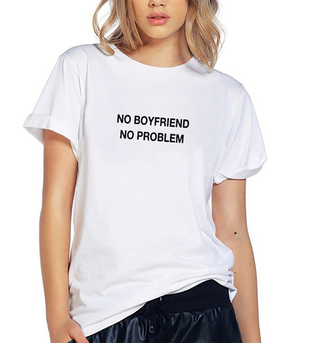 Blusa Playera Camiseta Mujer No Boyfriend Problem Elite #542