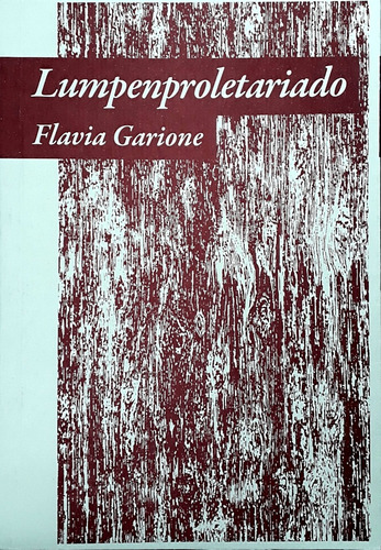 Lumpenproletariado - Flavia Garione