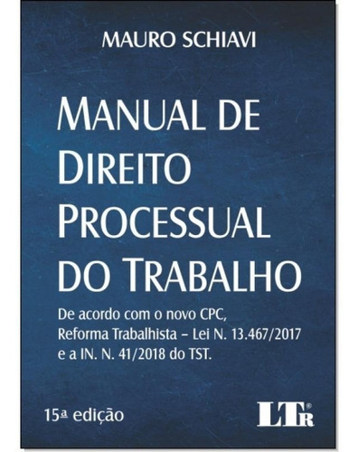 Manual De Direito Processual Do Trabalho: De Acordo Com O No