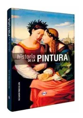 Libro Historia De La Pintura De Paz Garcia Ponce De Leon