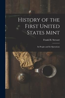 Libro History Of The First United States Mint : Its Peopl...