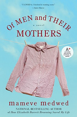 Libro Of Men And Their Mothers - Medwed, Mameve