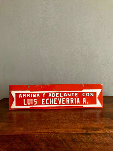 Antigua Placa Propaganda Política Candidato Luis Echeverría