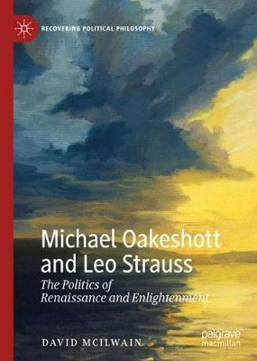 Libro Michael Oakeshott And Leo Strauss - David Mcilwain