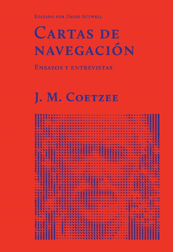 Cartas De Navegacion Ensayos Y Entrevistas, De J. M. Coetzee. Editorial El Hilo De Ariadna, Tapa Blanda En Español, 2015