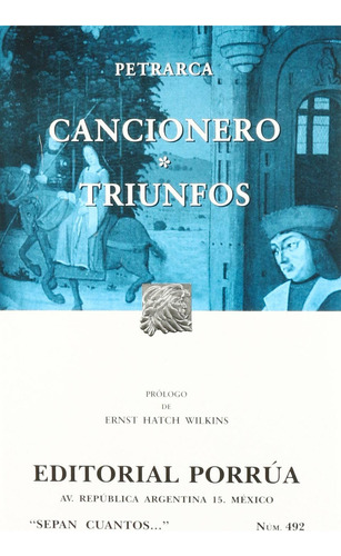 Cancionero · Triunfos: No, de Petrarca, Francesco., vol. 1. Editorial Porrúa, tapa pasta blanda, edición 2 en español, 2003