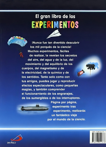 El Gran Libro De Los Experimentos: Más De 200 Experimentos Para Aprender A Divertirse Con La Ciencia (conocimiento Y Consulta), De Meiani, Antonella. Editorial San Pablo, Edición 1 En Español, 2002
