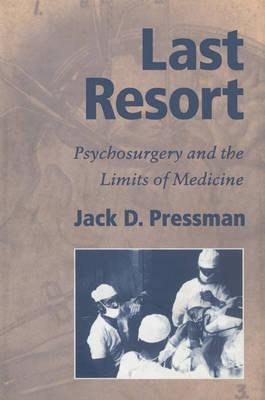 Libro Last Resort : Psychosurgery And The Limits Of Medic...