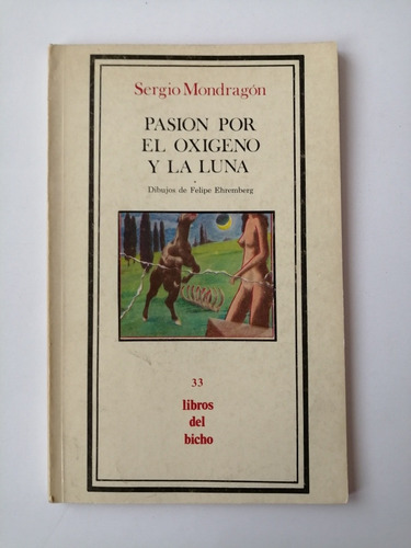 Imagen 1 de 4 de Pasión Por El Oxígeno Y La Luna De Mondragón Y Ehremberg
