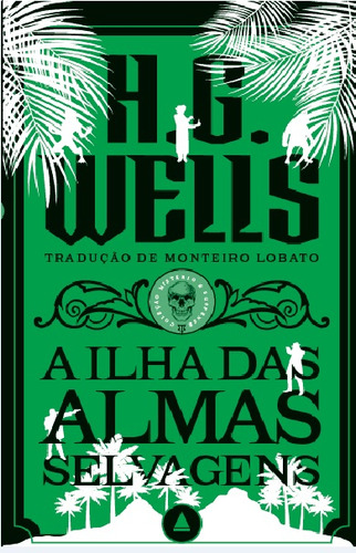 A ILHA DAS ALMAS SELVAGENS: Um novo volume da coleção Mistério e Suspense!, de H.G. Wells. Editora Nova Fronteira, capa mole, edição 1 em português, 2023