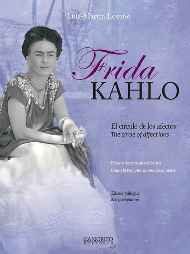 Frida Kahlo - El Círculo De Los Afectos