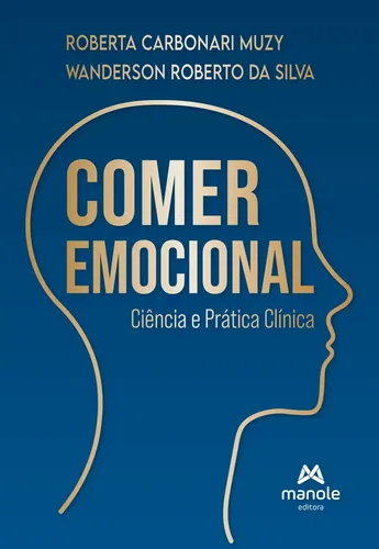 Comer emocional - Muzy, Roberta Carbonari - Editora Manole - Capa...