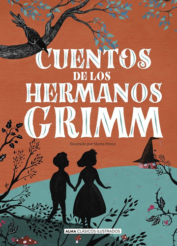 Cuentos De Los Hermanos Grimm  - Hermanos Grimm - Alma