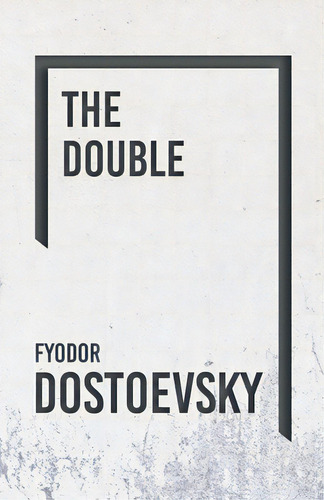 The Double, De Dostoevsky, Fyodor. Editorial Classic Books Lib, Tapa Blanda En Inglés