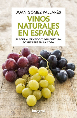 Libro Vinos Naturales En Espana - Gomez Pallares, Joan