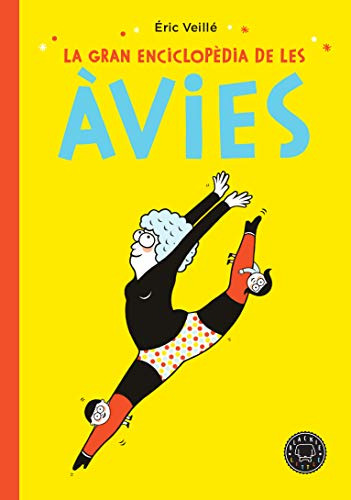 Libro La Gran Enciclopèdia De Les Àvies De Veillé Éric