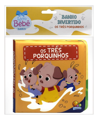 Banho Divertido: Três Porquinhos, Os, de © Todolivro Ltda.. Editora Todolivro Distribuidora Ltda. em português, 2017