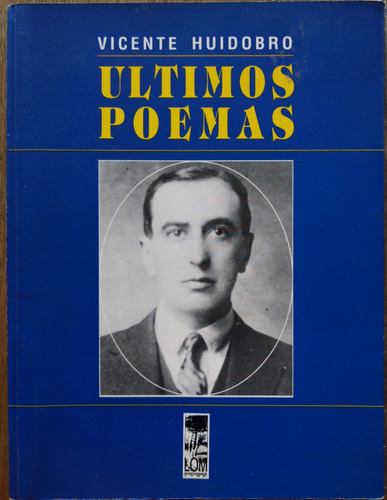Últimos Poemas - Vicente Huidobro