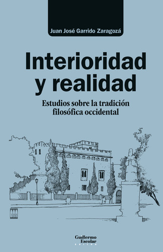 Libro Interioridad Y Realidad - Garrido Zaragoza, Juan Jose