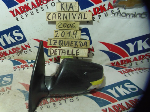 Espejo Izquierdo Kia Grand Carnival 2011-2014 (detalle) (Usado)