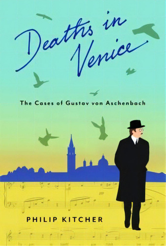 Deaths In Venice, De Philip Kitcher. Editorial Columbia University Press, Tapa Blanda En Inglés