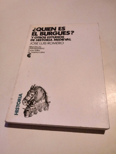 ¿quién Es El Burgués?  -  José Luis Romero