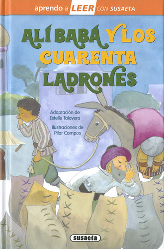 Ali Baba Y Los Cuarenta Ladrones: Aprendo A Leer Con Susaeta, De Adaptacion De Estelle Talavera., Vol. 0. Editorial Susaeta, Tapa Dura, Edición 0 En Español, 2024
