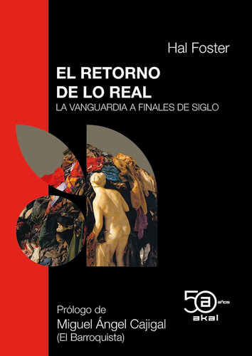 El Retorno De Lo Real Hal Foster Editorial Akal