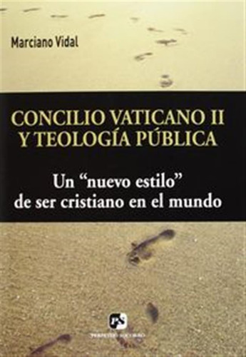 Concilio Vaticano Ii Y Teologia Publica - Vidal Garcia, Marc