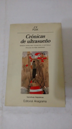 Crónicas De Ultrasueño De  J.v. Foix - Anagrama (usado)