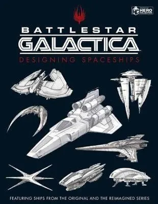 Battlestar Galactica: Designing Spaceships - Paul Ruditis