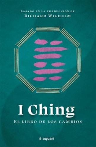 I Ching El Libro De Los Cambios