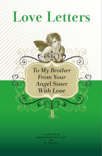 To My Brother, From Your Angel Sister With Love: A Collectio