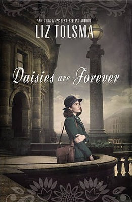 Daisies Are Forever - Liz Tolsma (paperback)