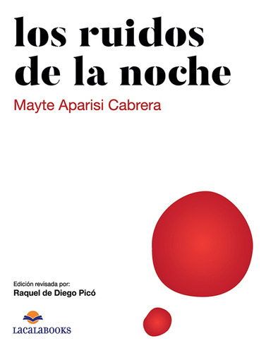 Los Ruidos De La Noche, De Mayte Aparisi Cabrera. Editorial La Cala Books, Tapa Blanda En Español, 2022