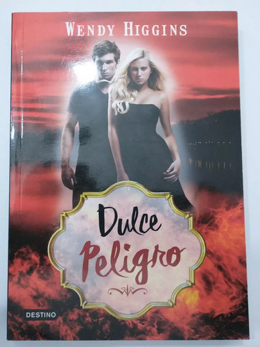 Libro Dulce Peligro De Wendy Higgins (4)