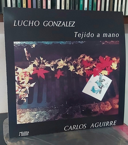 Lucho González,  Carlos Aguirre- Tejido A Mano- Vinilo Origi