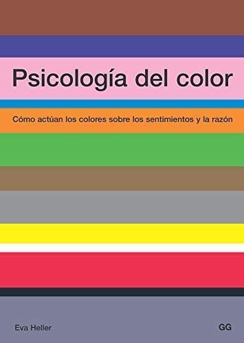 Libro: Psicología Del Color: Cómo Actuar Los Colores Sobre Y